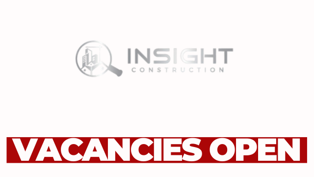 Vacancies Open at Insight Construction (Pty)